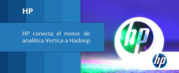 HP-conecta-el-motor-de-analítica-Vertica-a-Hadoop